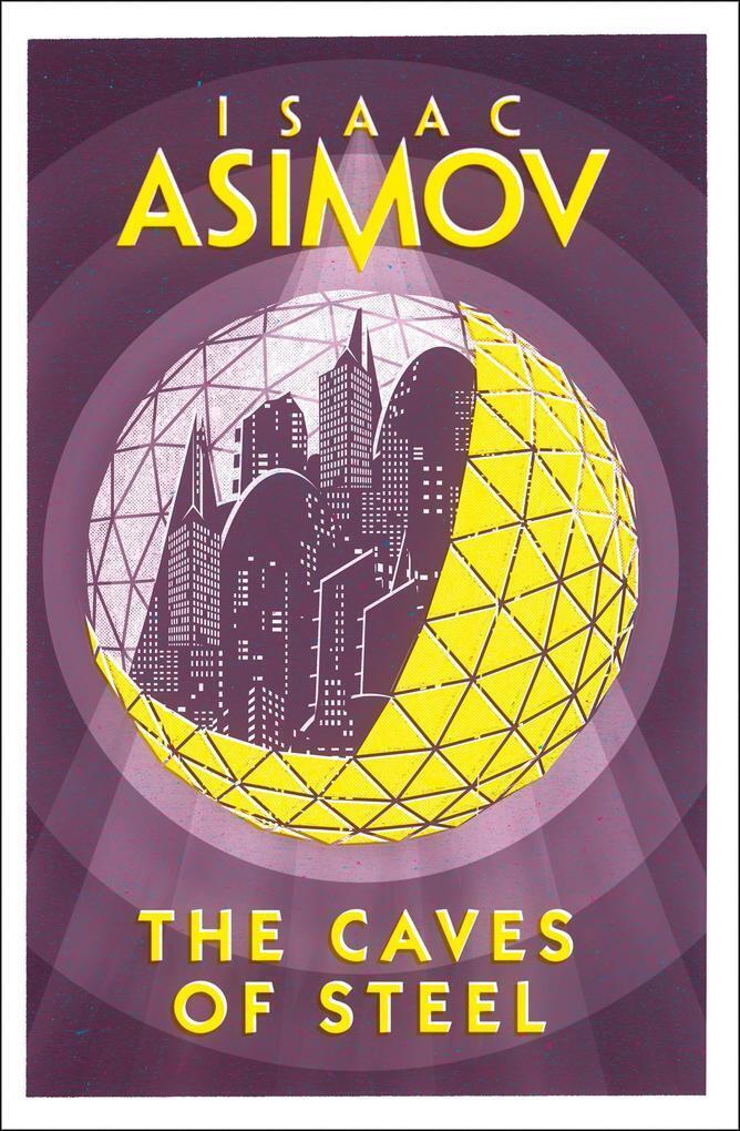 Thumbnail - The Caves Of Steel | Isaac Asimov | 2018 | Englisch