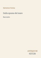 Salvatore Farina | Dalla Spuma Del Mare | Taschenbuch | Italienisch (2026)