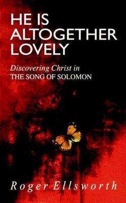 He is Altogether Lovely by Ellsworth, Roger Paperback / softback Book The Fast