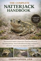 Titel: THE Complete Natterjack Handbook: Guide To Toad Identification &