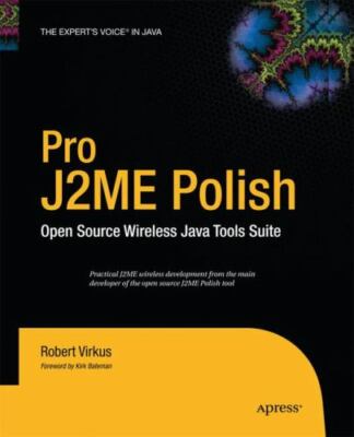 Pro J2me Polish : Open Source Wireless Java Tools Suite, Paperback by Virkus,...