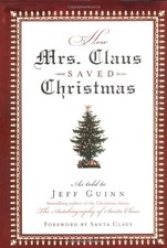 HOW MRS. CLAUS SAVED CHRISTMAS By Jeff Guinn - Hardcover **BRAND NEW**