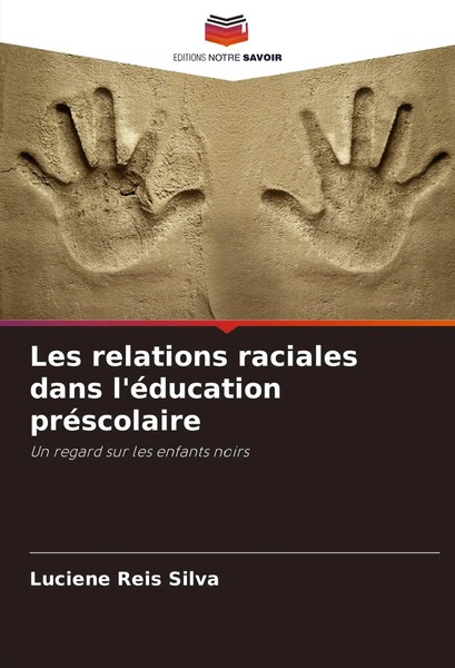 Les Relations Raciales Dans L'éDucation PréScolaire Luciene Reis Silva Buch 2025-image