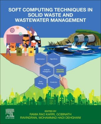 Soft Computing Techniques In Solid Waste And Wastewater Management