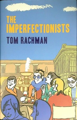 THE IMPERFECTIONISTS RACHMAN TOM QUERCUS 2010 \ GEBUNDEN MIT UMSCHLAG