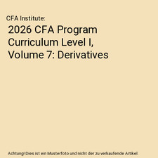2026 CFA Program Curriculum Level I, Volume 7: Derivatives, CFA Institute