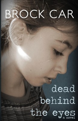 Brock Car | Dead Behind the Eyes | Taschenbuch | Englisch (2014)