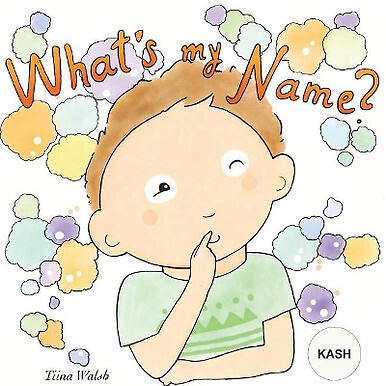 Whats my name? KASH By Anni Virta - New Copy - 9781978285958