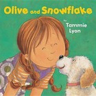 Olive and Snowflake by Tammie Lyon (Hardback, 2011)