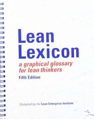 Lean Lexicon: A Graphical Glossary for Lean Thinkers - Spiral-bound - GOOD