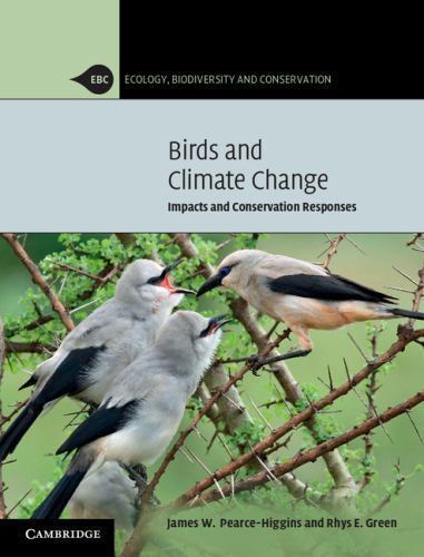 Birds and Climate Change Impacts and Conservation Responses Pearce-Higgins Green
