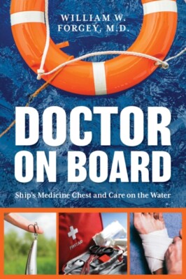 Forgey - Doctor on Board   Ship's Medicine Chest and Care on the Water - X555z