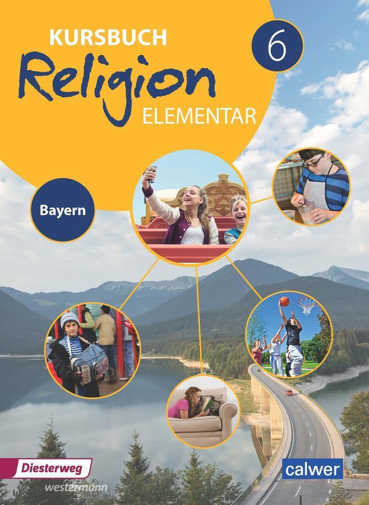 Thumbnail - Kursbuch Religion Elementar 6 - Ausgabe Für Bayern | 2018 | Deutsch