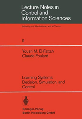 'Learning Systems: Decision, Simulation, and Control' (Lecture Notes in Control