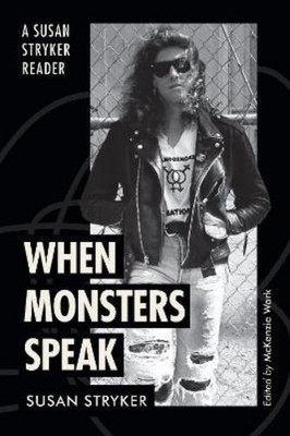 Susan Stryker When Monsters Speak (Taschenbuch) ASTERISK