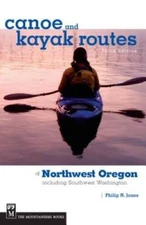 Canoe and Kayak Routes of Northwest Oregon and Southwest Washington, 3rd  - GOOD