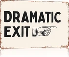 Dramatic Exit Vintage Text Suitable Tin Metal Signs Home Décor 8x12