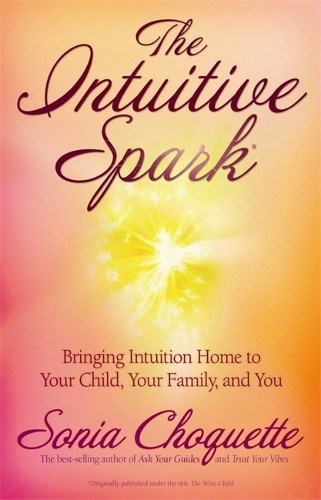 The Intuitive Spark by Sonia Choquette - 9781837820092