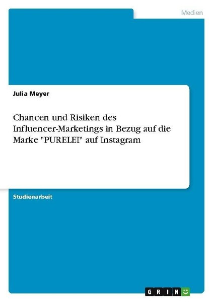 "Chancen Und Risiken Des Influencer-Marketings In Bezug Auf Die Marke \"Purelei\""-image