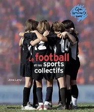 Le Football et les sports collectifs, Anne Lamy