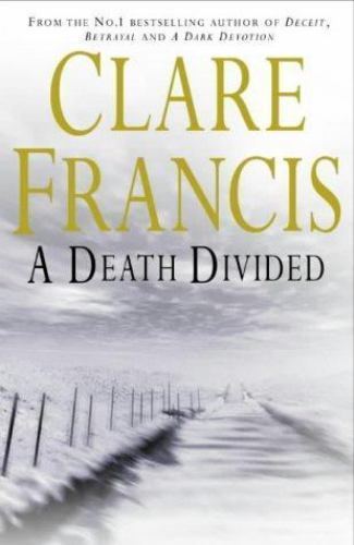 A Death Divided by Clare Francis (Hardcover book, 2001)