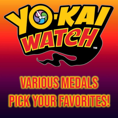 Yo-kai Watch Medals Pick Your Favorites!
