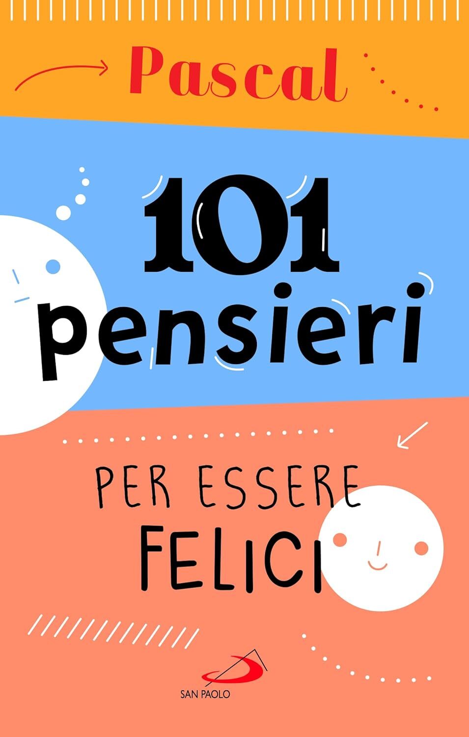 9788892242036 101 pensieri per essere felici - Blaise Pascal