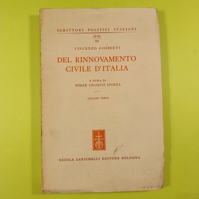 DIE ZIVILE ERNEUERUNG ITALIEN VOL III GIOBERTI ZANICHELLI 1943