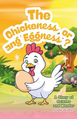 THE CHICKENESS OR EGGNESS? AWRA EDITION: A Tale of Science &