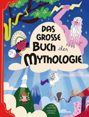 Das große Buch der Mythologie Marzia Accatino