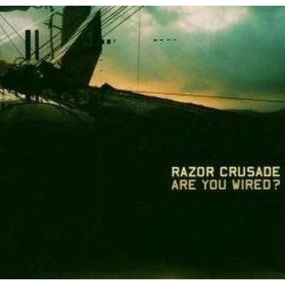 Razor Crusade - Are You Wired? CD BOY SETS FIRE QUICKSAND SHADES APART