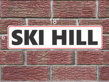 SKI HILL 6x18 Metal Sign