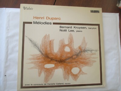 LP 33 T Henri Duparc Melodien Bernard Kruysen Noel Lee Danielle Galland