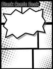 Blank Comic Book for Kids, Teens, and Adults: DIY Comic Book