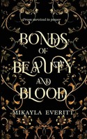 Mikayla Everitt | Bonds Of Beauty And Blood | Taschenbuch | Englisch (2024)
