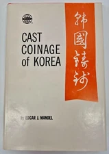 CAST COINAGE of KOREA Coin Reference - Edgar J. Mandel 1972 - Hardcover w/ DJ