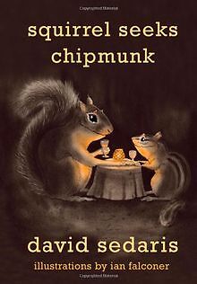 Squirrel Seeks Chipmunk: A Modest Bestiary von Davi... | Buch | Zustand sehr gut