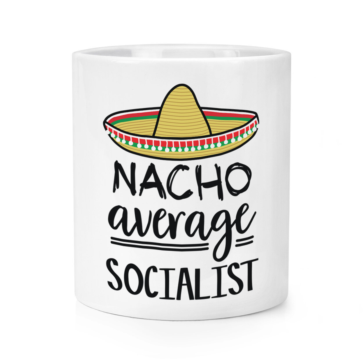 Nacho Average Socialist Makeup Brush Pencil Pot Funny Best Awesome Socialism