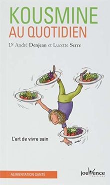 Kousmine au quotidien : Lart de vivre sain | Buch | Zustand gut