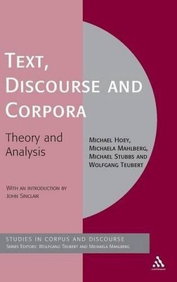 Text, Discourse and Corpora: Theory and Analysis by Michael Hoey (English) Hardc