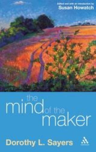 Mind of the Maker, Sayers, Dorothy L., Good Book