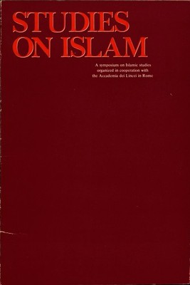 Studies on Islam: A Symposium on Islamic-Studies organized in coopertion with th