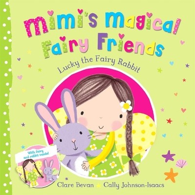 Lucky the Fairy Rabbit (Mimi's Magical Fairy Friends) by Bevan, Clare 1509819088