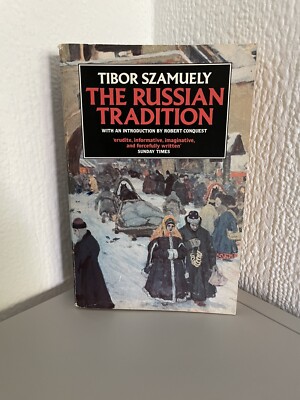 The Russian Tradition / Tibor Szamuely
