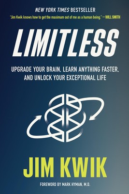 Limitless: Upgrade Your Brain, Learn Anything Faster, and Unlock Your Except...