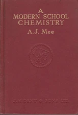 A Modern School Chemistry - A J Mee - J M Dent and Sons - Good - Hardcover