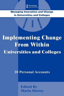 Implementing Change from Within in Universities and Colleges Maria Slowey Buch