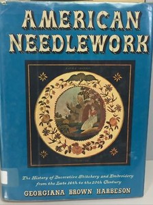 Vintage 1938 American Needlework 16th to 20th Century work, Georgiana Harbeson