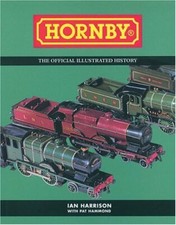 Hornby: The Official Illustrated History By Ian Harrison, Pat Ha
