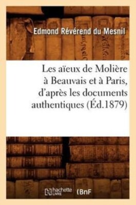 REVEREND DU MESNIL E - Les aeux de Molire  Beauvais et  Paris d'a - X555z